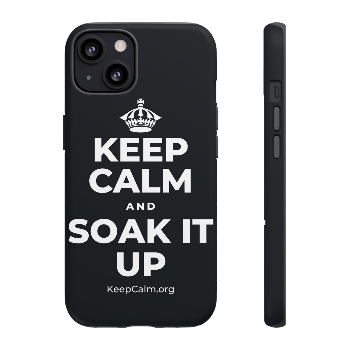 KEEP CALM AND SOAK IT UP Phone Case (Dark)