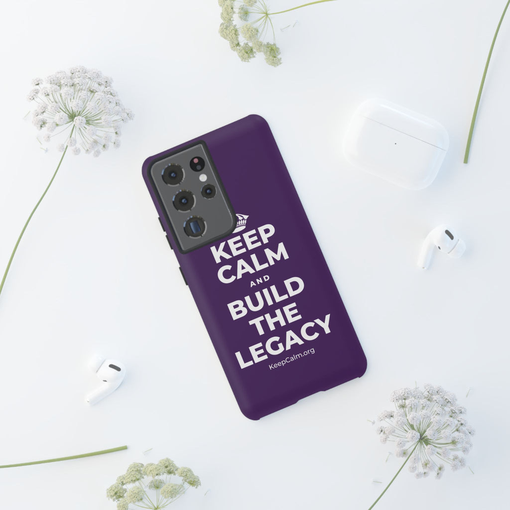 KEEP CALM AND BUILD THE LEGACY Phone Case