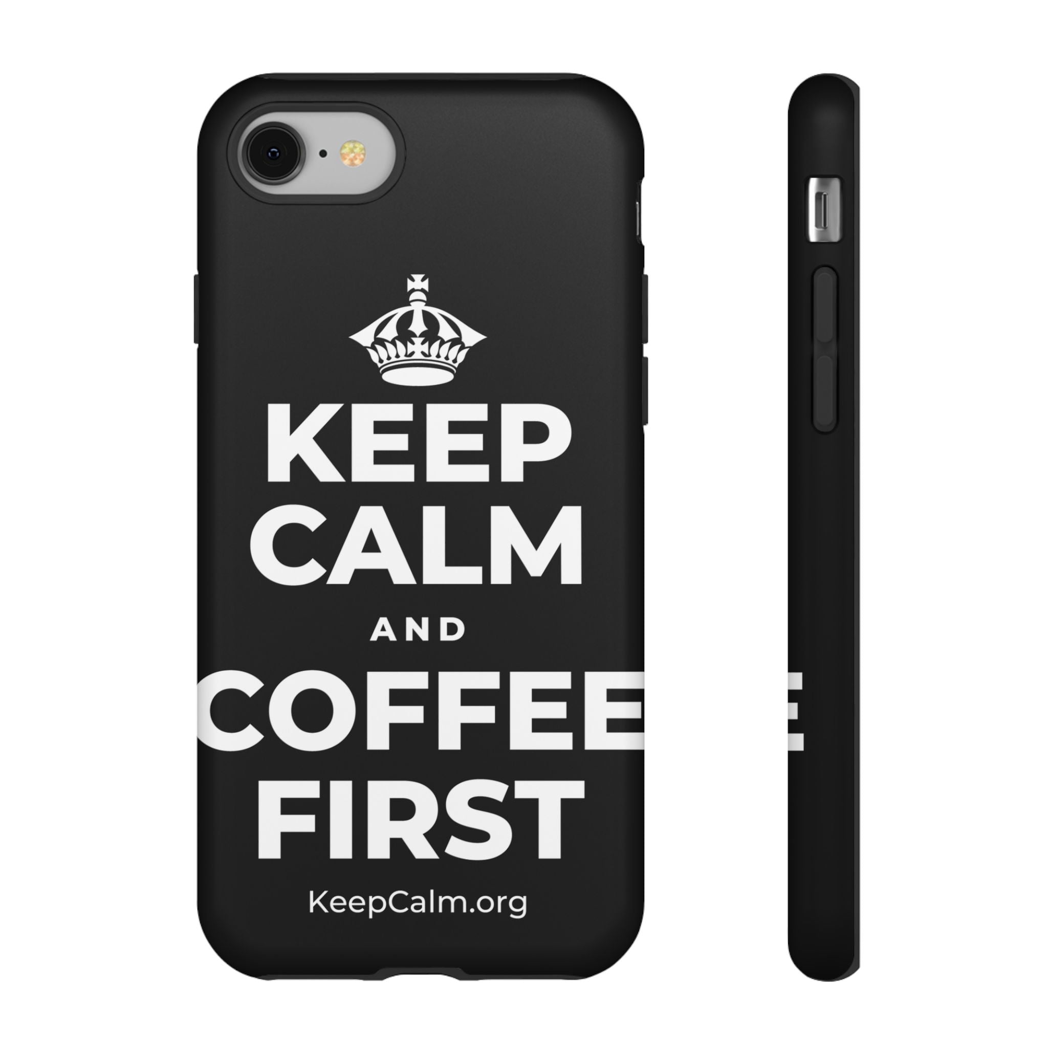 KEEP CALM AND COFFEE FIRST Phone Case