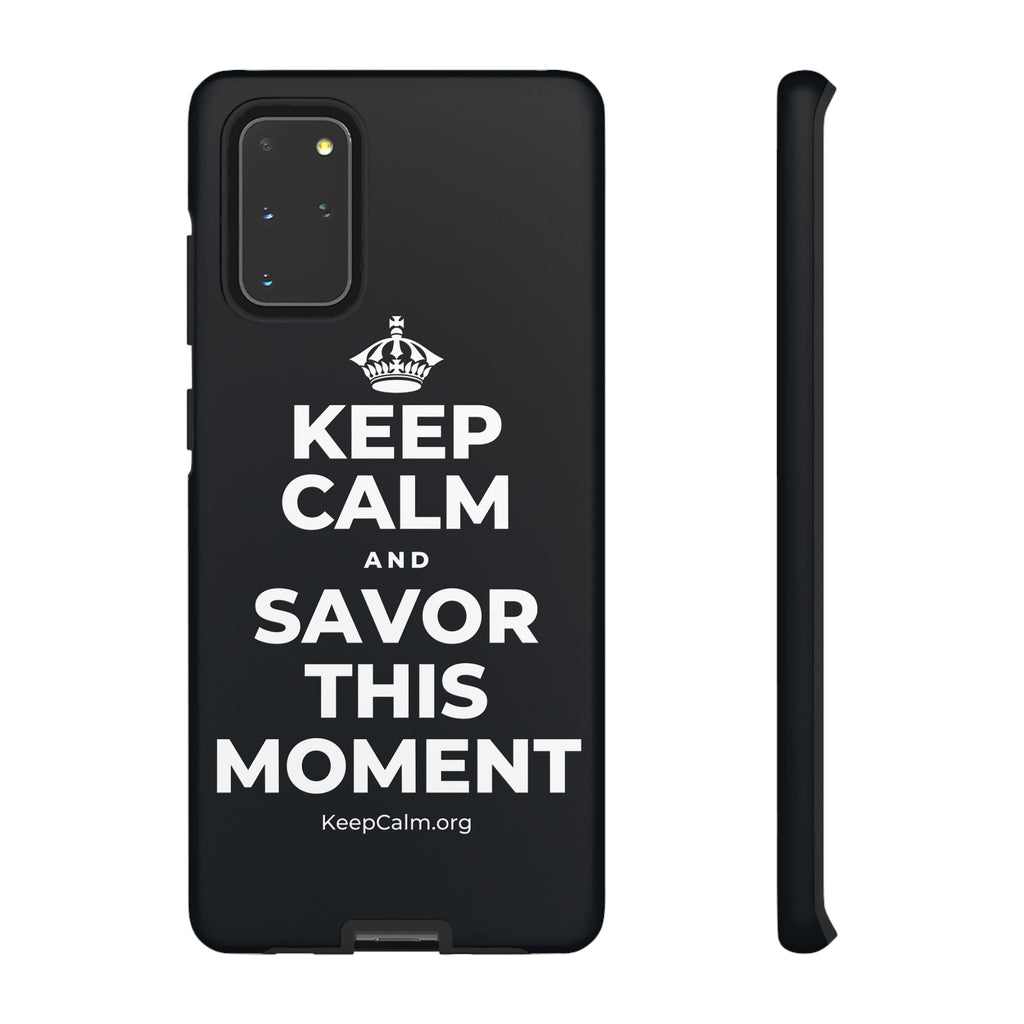 KEEP CALM AND SAVOR THIS MOMENT Phone Case (Dark)