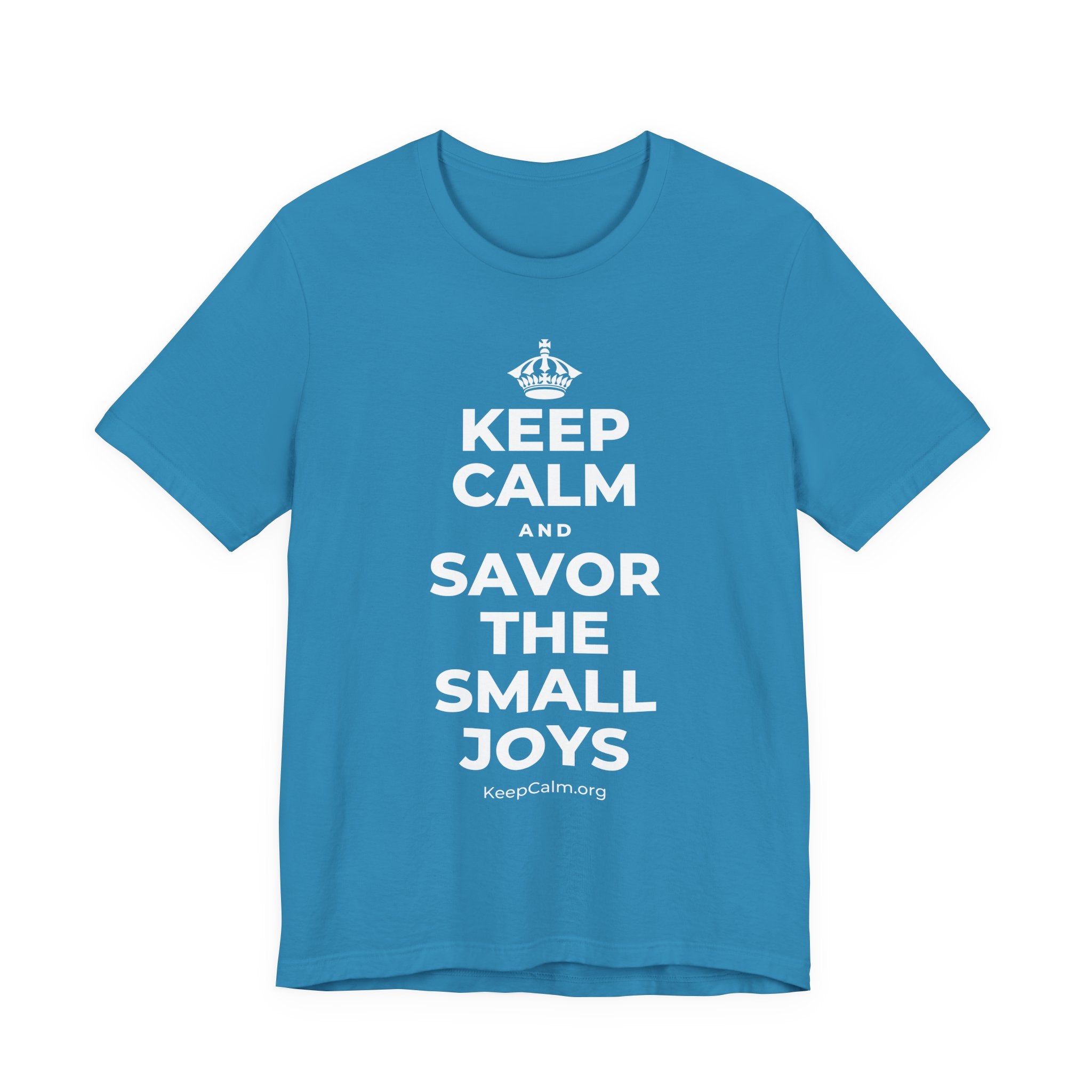 KEEP CALM AND SAVOR THE SMALL JOYS T-Shirt (White–Asphalt)
