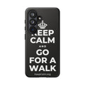 KEEP CALM AND GO FOR A WALK Phone Case