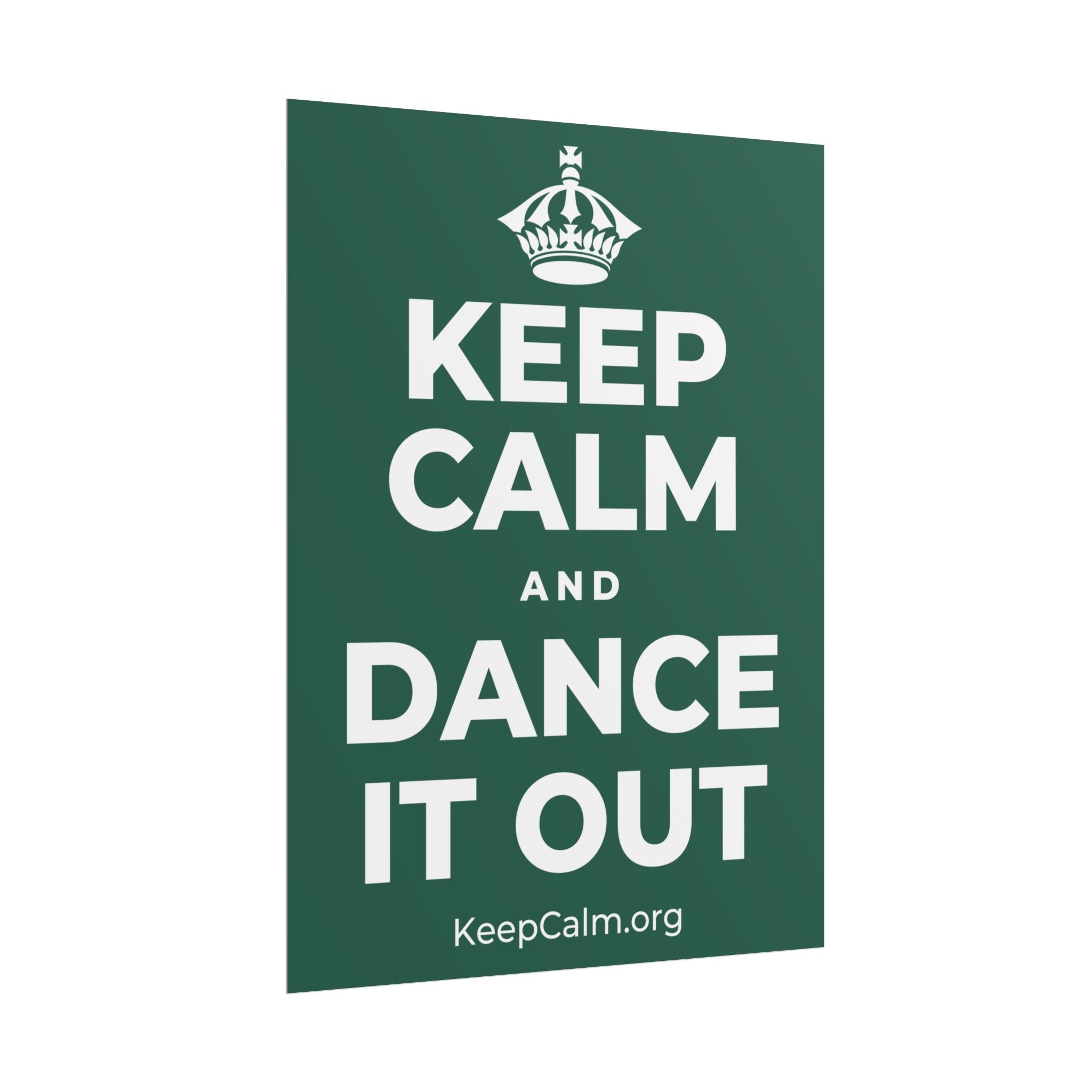 KEEP CALM AND DANCE IT OUT Poster