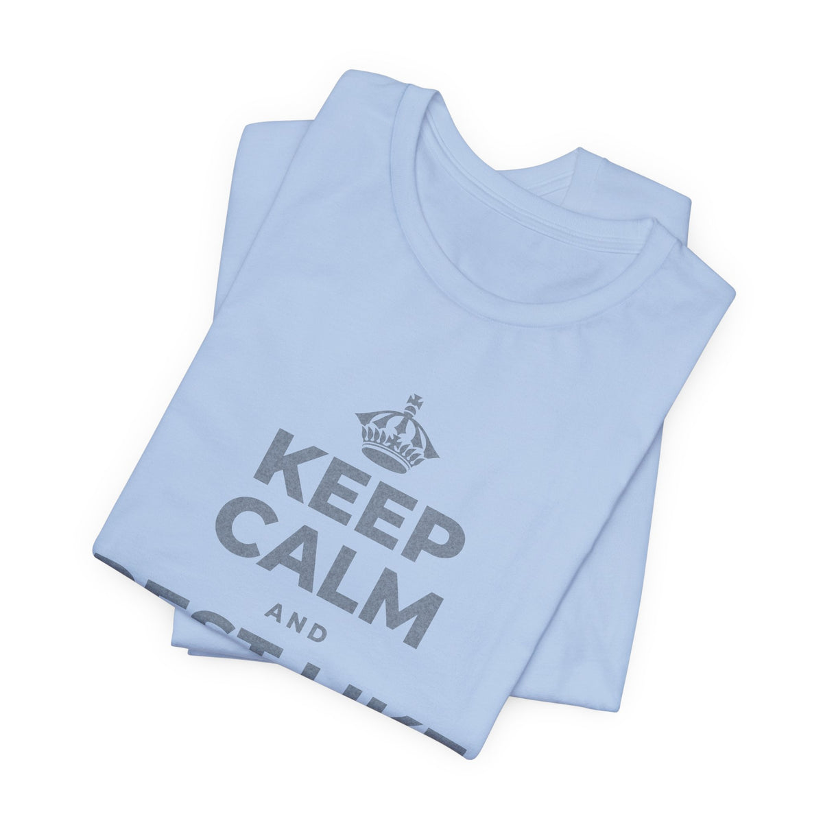 KEEP CALM AND REST LIKE THE SEASON T-Shirt (Baby Blue–Silver)