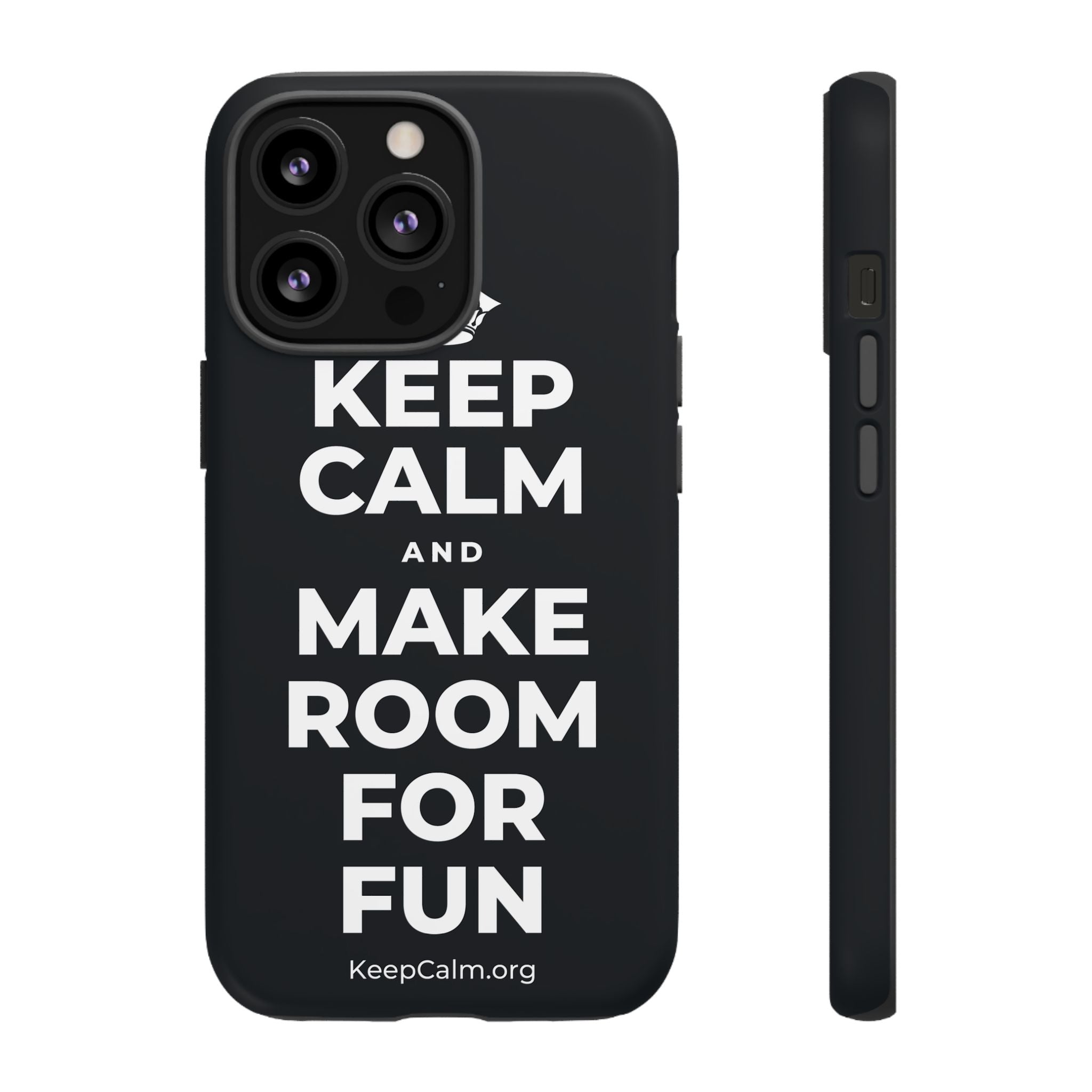 KEEP CALM AND MAKE ROOM FOR FUN Phone Case (Dark)