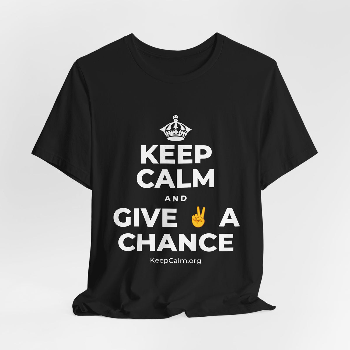KEEP CALM AND GIVE ✌️ A CHANCE T-Shirt (White–Asphalt)