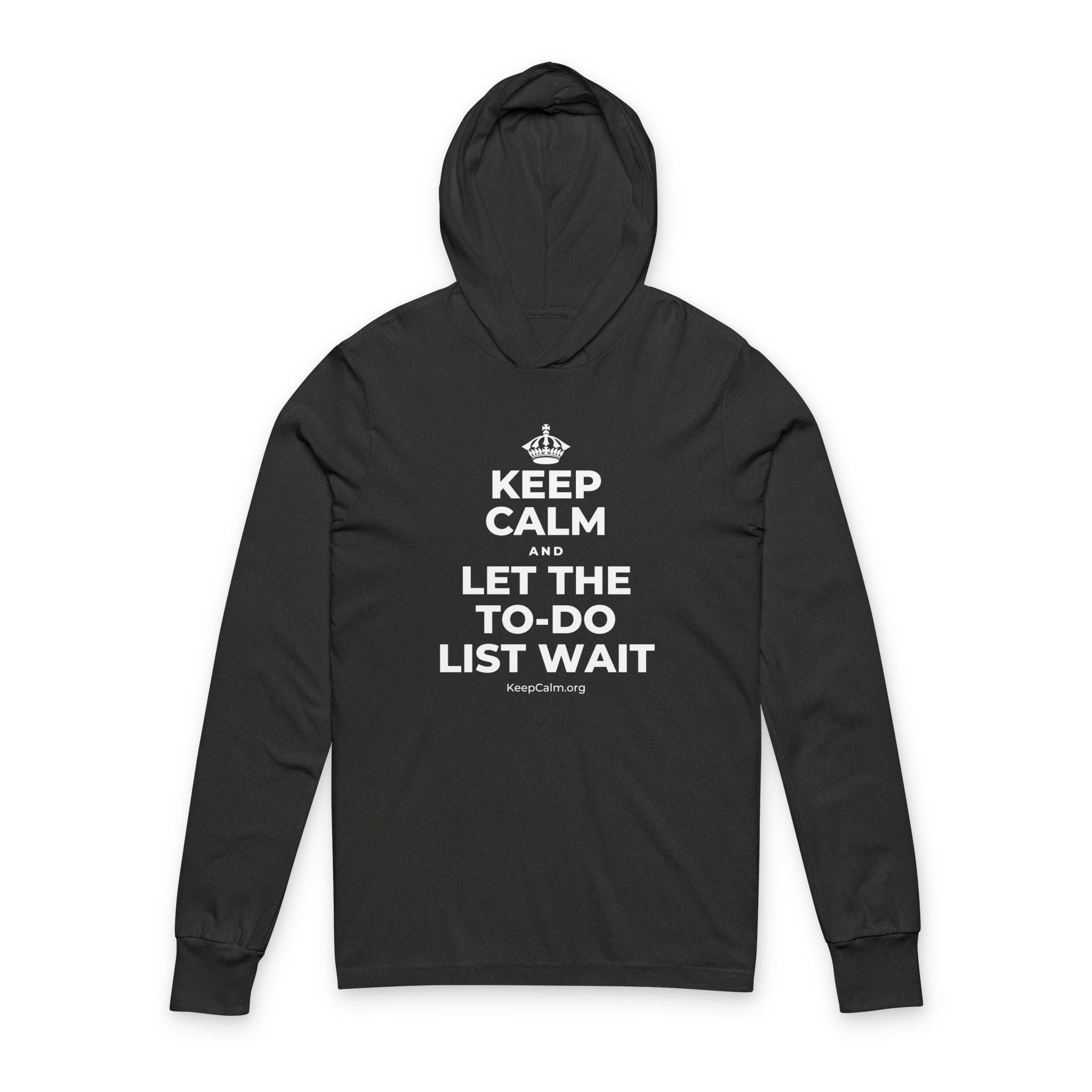 KEEP CALM AND LET THE TO-DO LIST WAIT Hooded Long Sleeve Tee