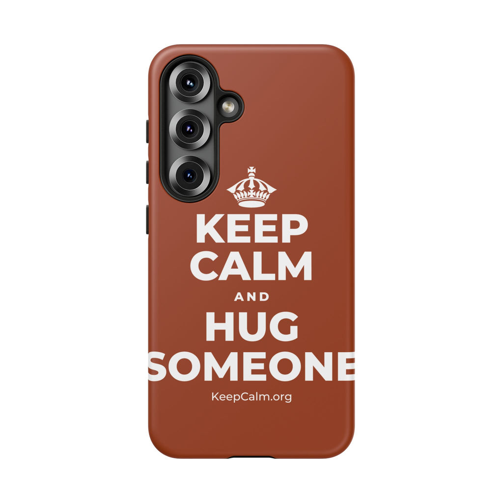 KEEP CALM AND HUG SOMEONE Phone Case