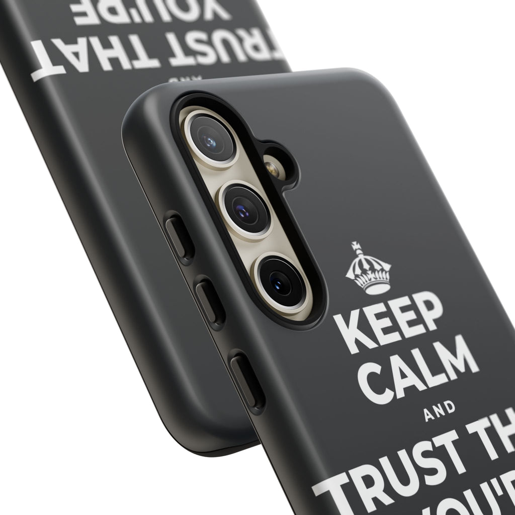 KEEP CALM AND TRUST THAT YOU'RE DOING YOUR BEST Phone Case (Dark)