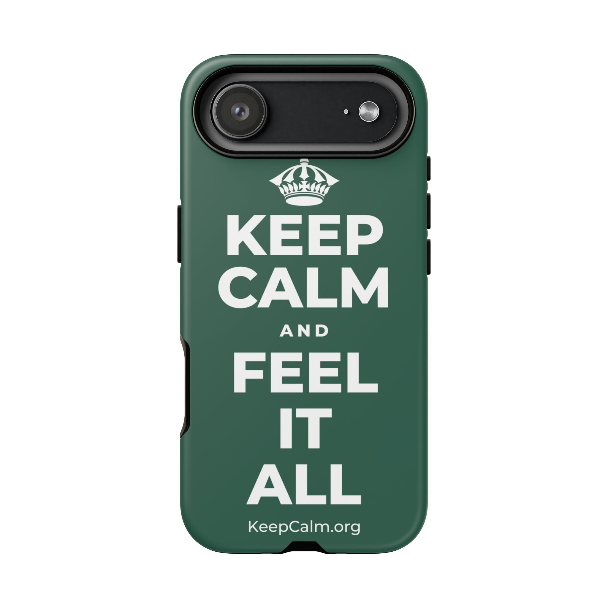 KEEP CALM AND FEEL IT ALL Phone Case