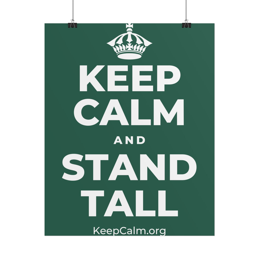 KEEP CALM AND STAND TALL Poster