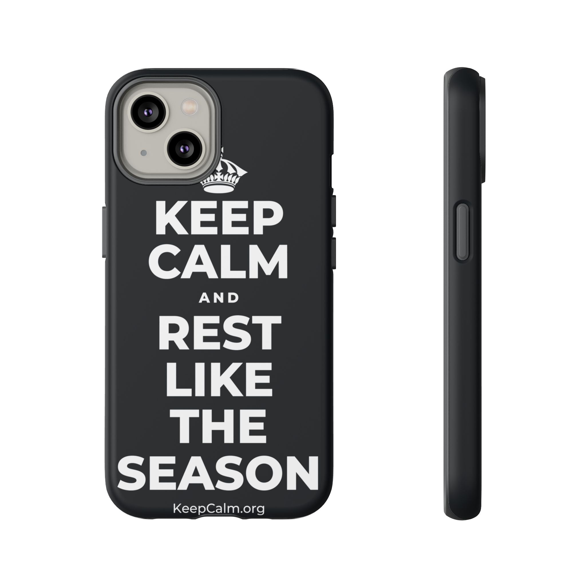 KEEP CALM AND REST LIKE THE SEASON Phone Case (Dark)