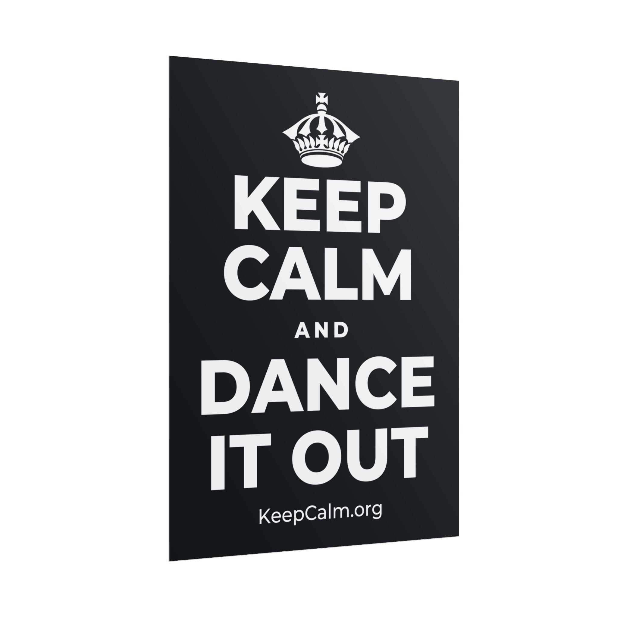 KEEP CALM AND DANCE IT OUT Poster (Dark)