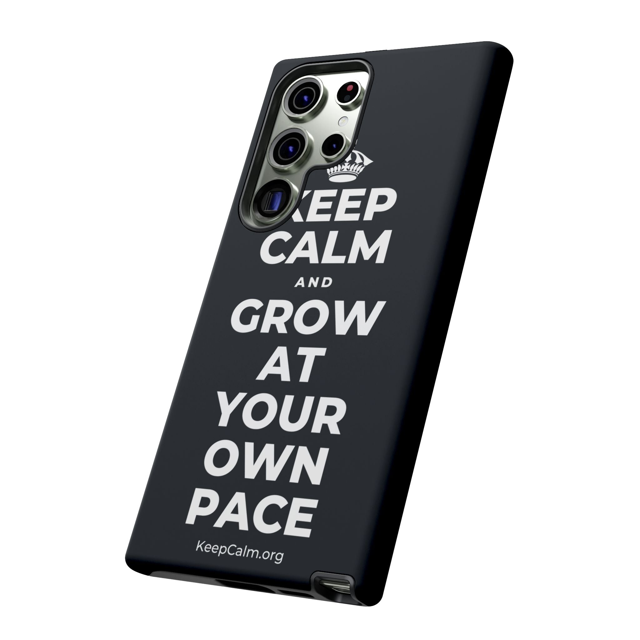KEEP CALM AND GROW AT YOUR OWN PACE Phone Case (Dark)
