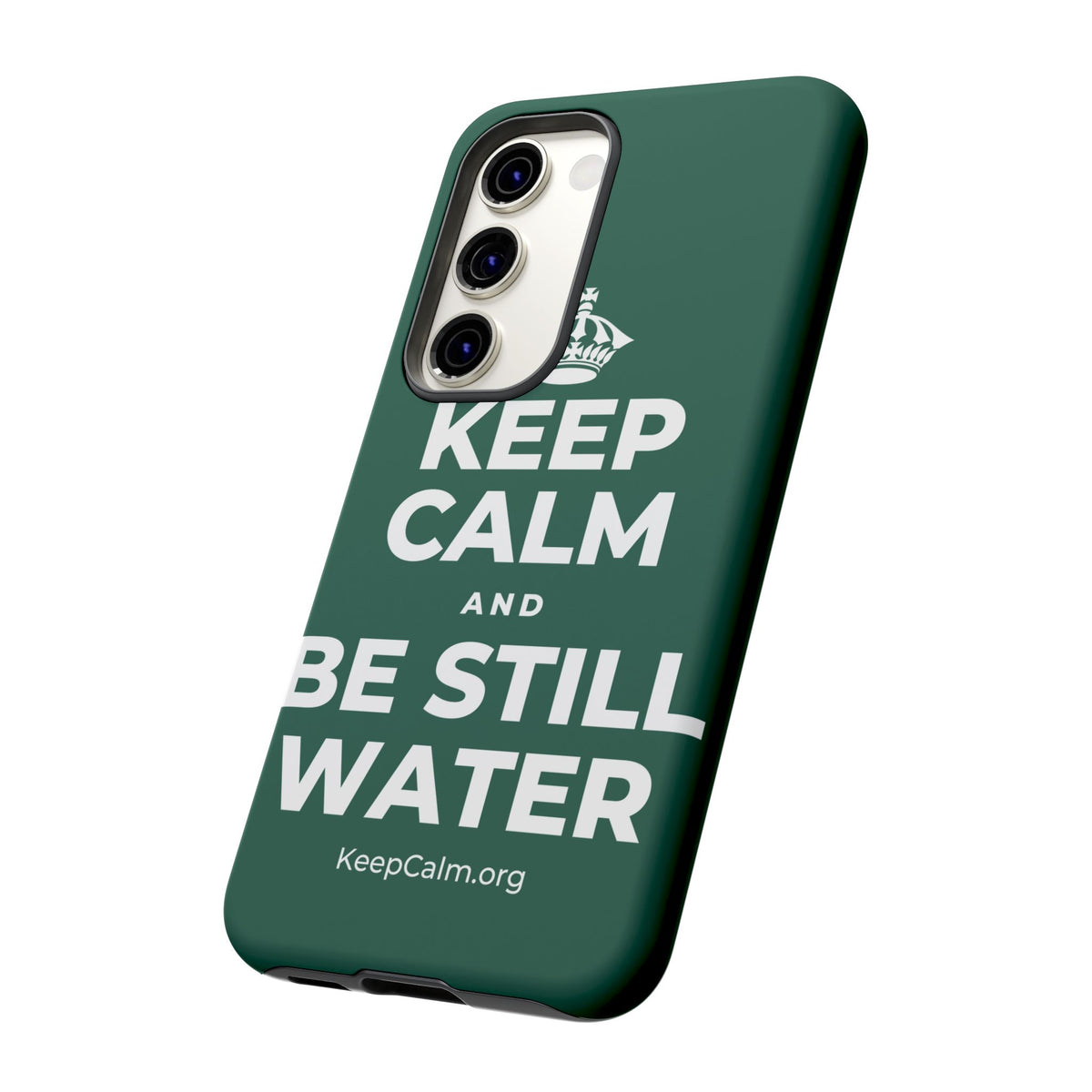 KEEP CALM AND BE STILL WATER Phone Case