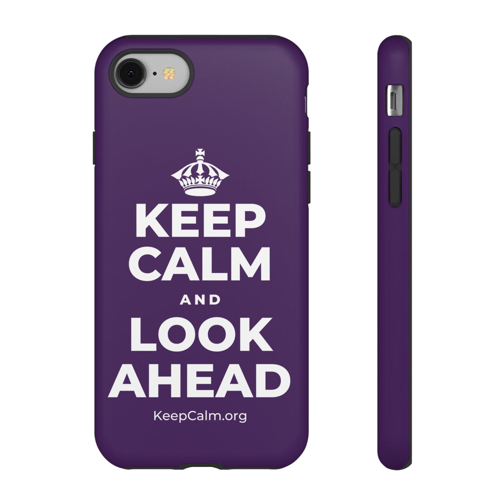 KEEP CALM AND LOOK AHEAD Phone Case