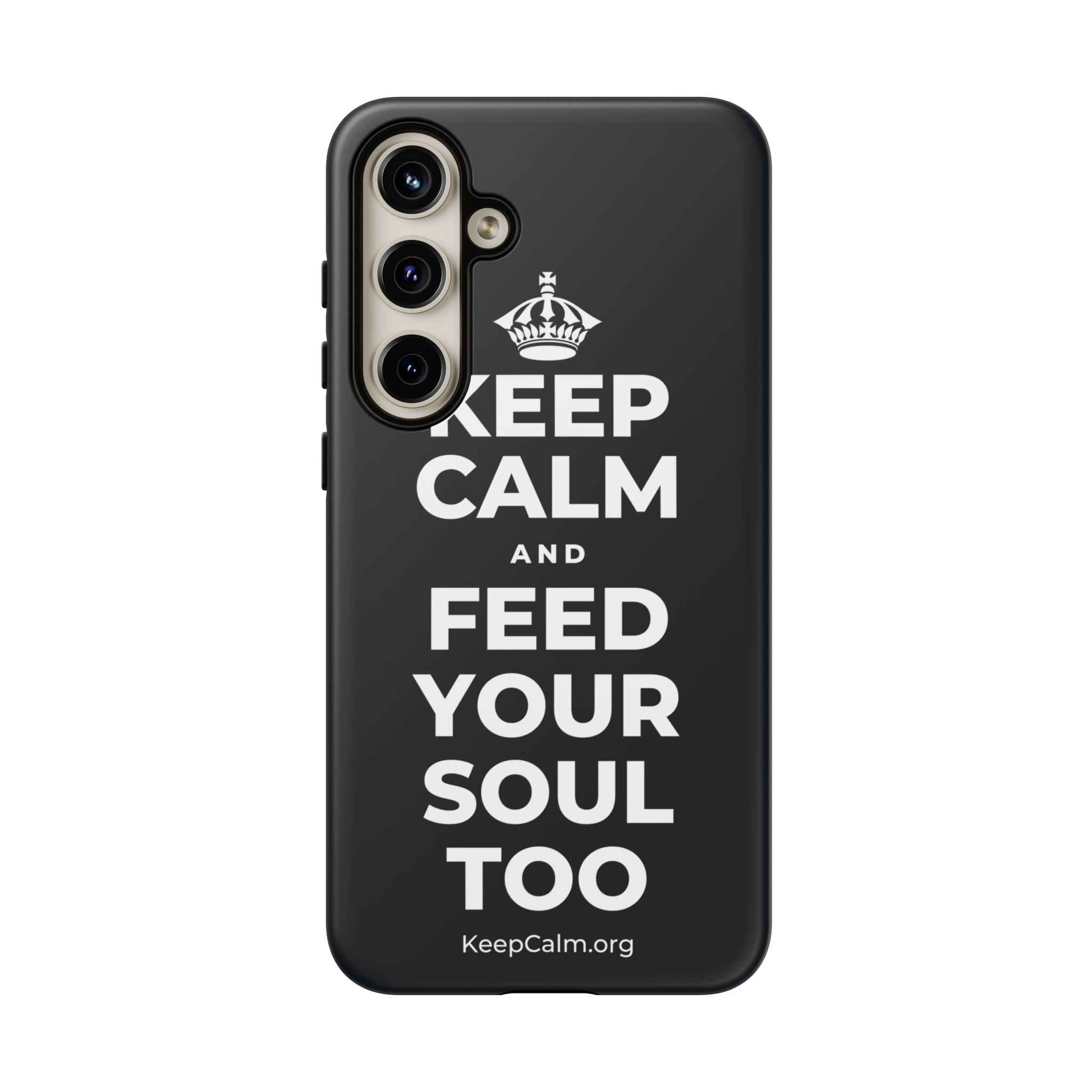 KEEP CALM AND FEED YOUR SOUL TOO Phone Case (Dark)