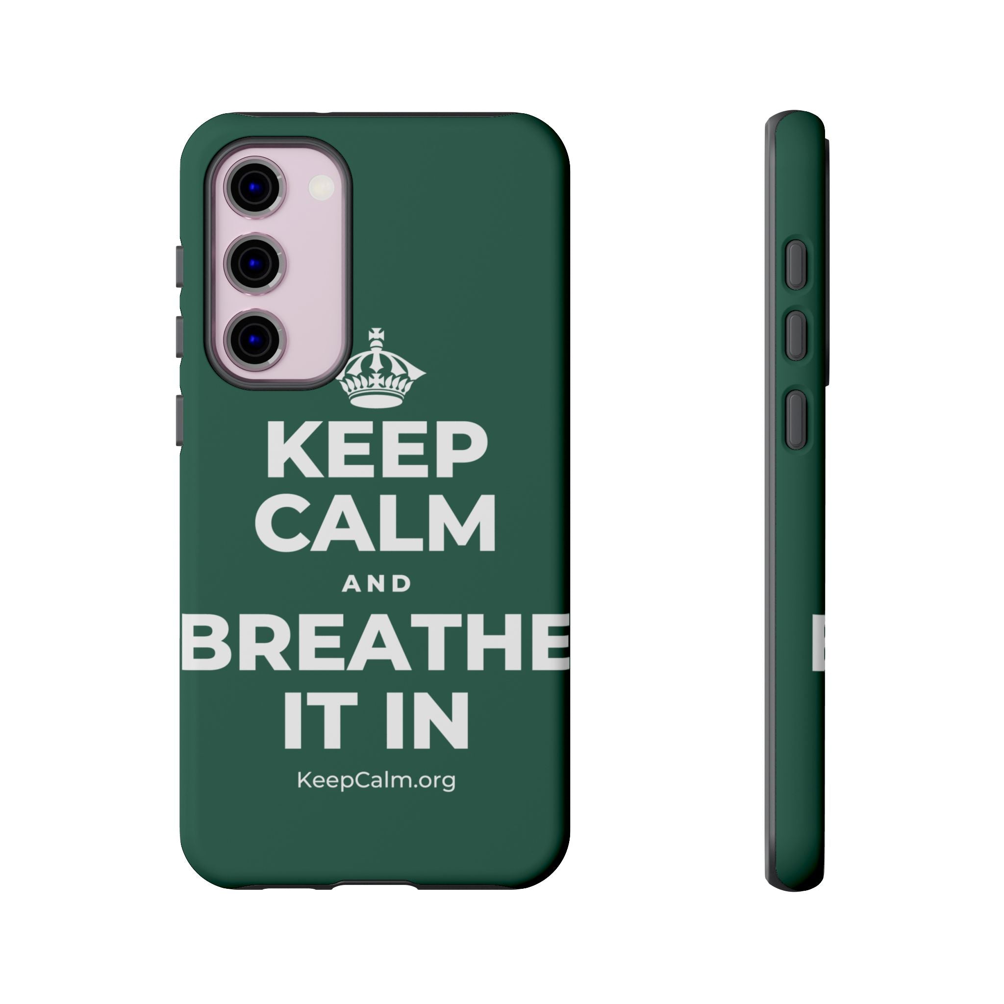 KEEP CALM AND BREATHE IT IN Phone Case