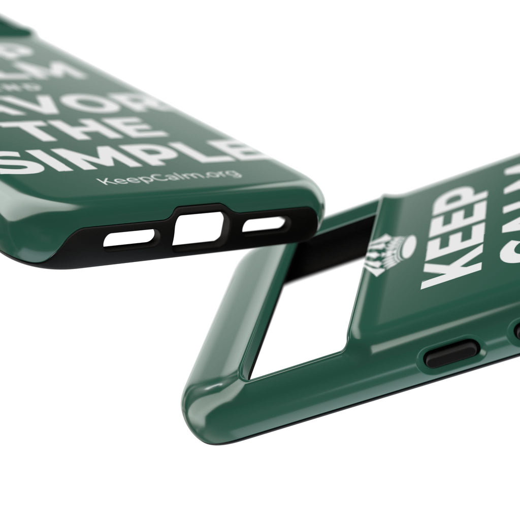 KEEP CALM AND SAVOR THE SIMPLE Phone Case