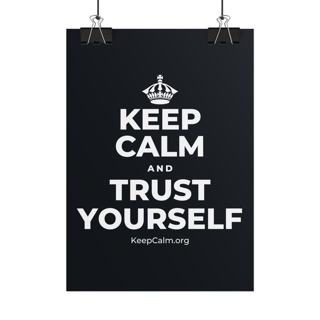 KEEP CALM AND TRUST YOURSELF Poster (Dark)