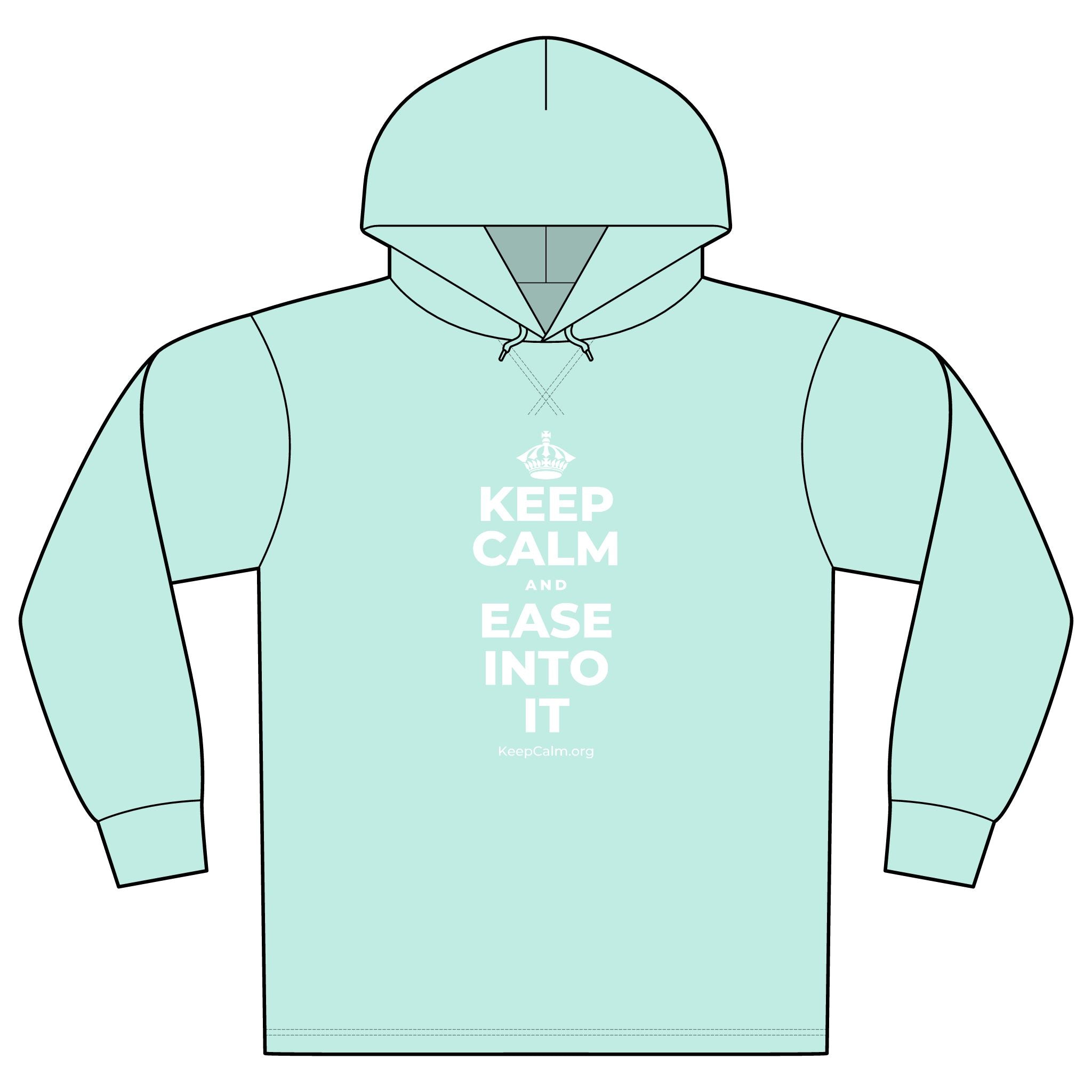 KEEP CALM AND EASE INTO IT Organic Hoodie Tee
