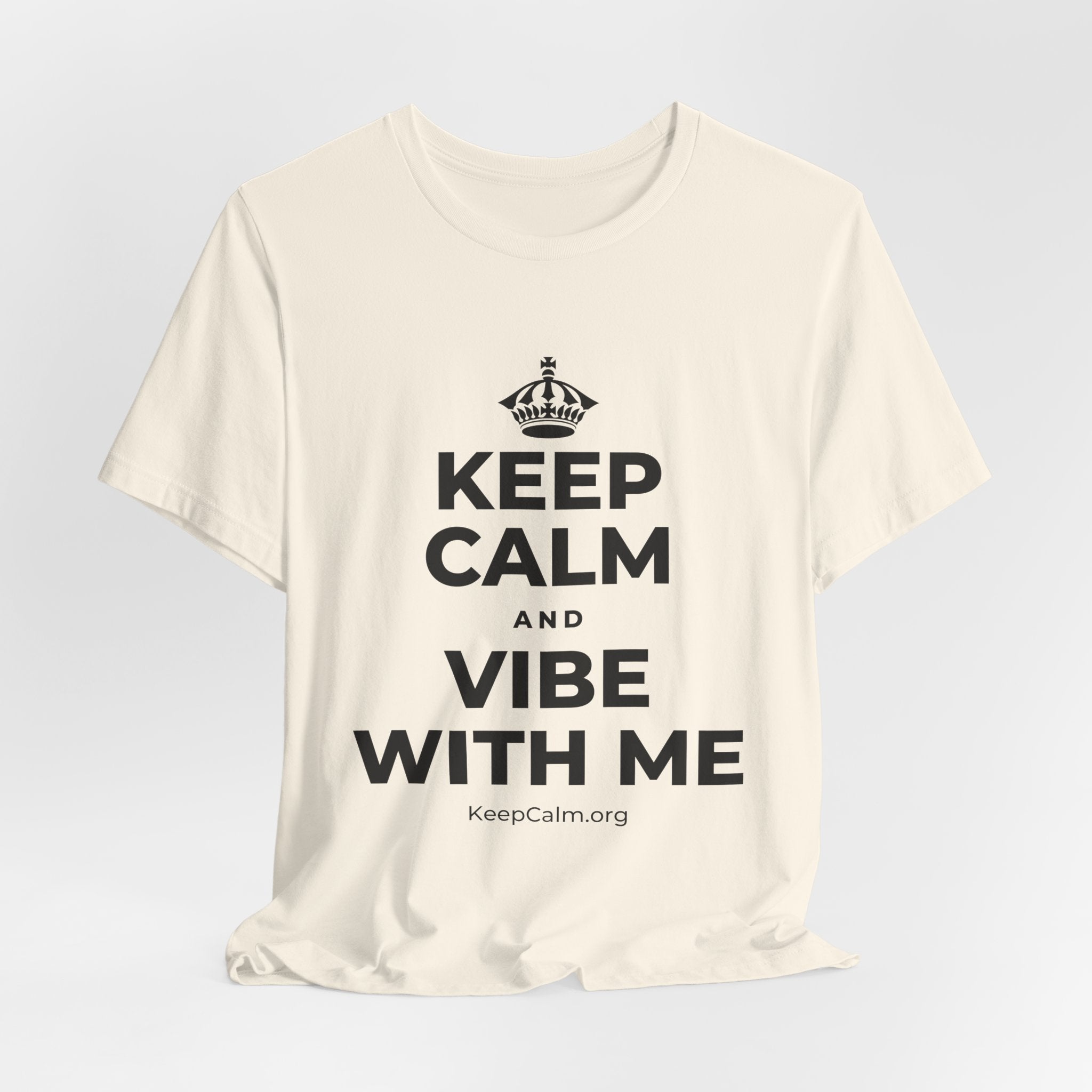 KEEP CALM AND VIBE WITH ME T-Shirt (White–Asphalt)