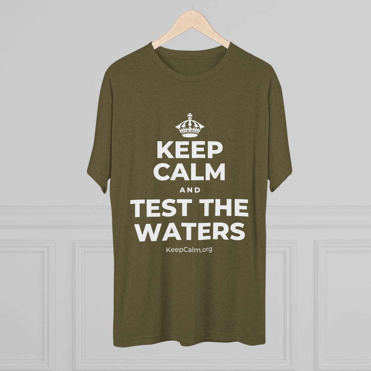 KEEP CALM AND TEST THE WATERS Tri-Blend Tee