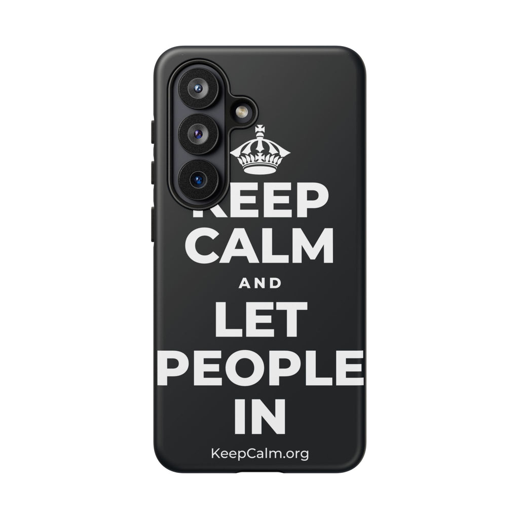 KEEP CALM AND LET PEOPLE IN Phone Case (Dark)