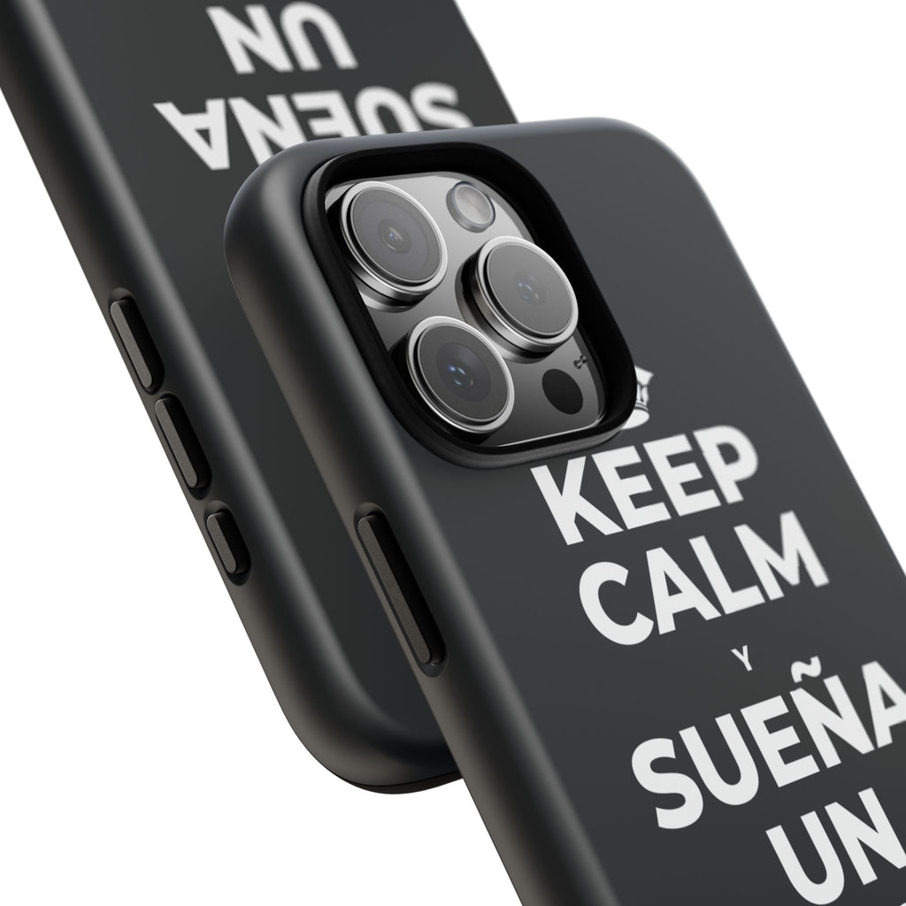 KEEP CALM Y SUEÑA UN POCO MÁS GRANDE Phone Case (Dark)