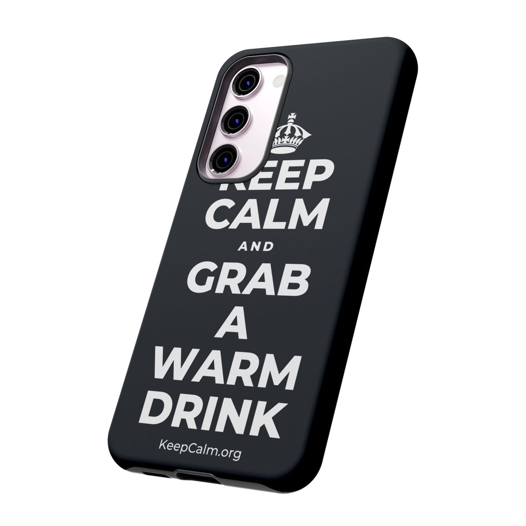 KEEP CALM AND GRAB A WARM DRINK Phone Case (Dark)