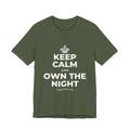 KEEP CALM AND OWN THE NIGHT T-Shirt (Military Green–Autumn)