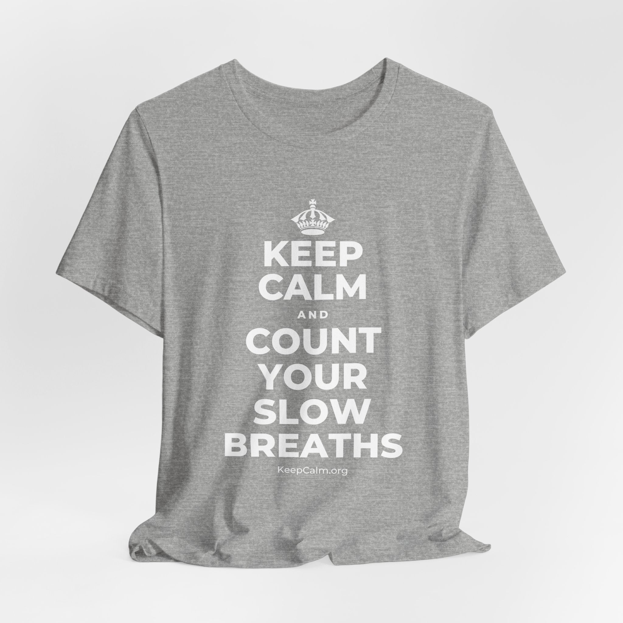 KEEP CALM AND COUNT YOUR SLOW BREATHS T-Shirt (White–Asphalt)