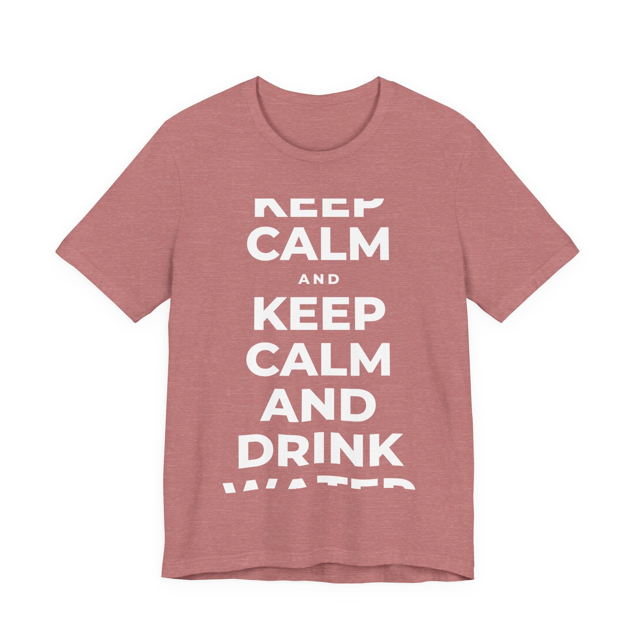 KEEP CALM AND DRINK WATER T-Shirt (Soft Cream–Heather Mauve)