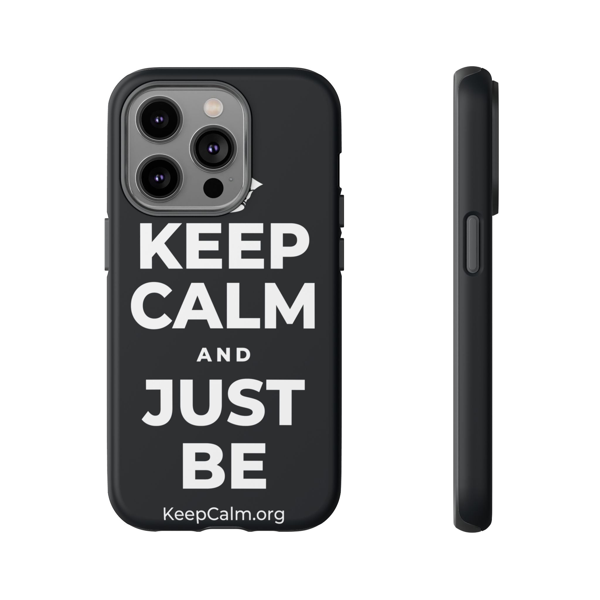 KEEP CALM AND JUST BE Phone Case (Dark)