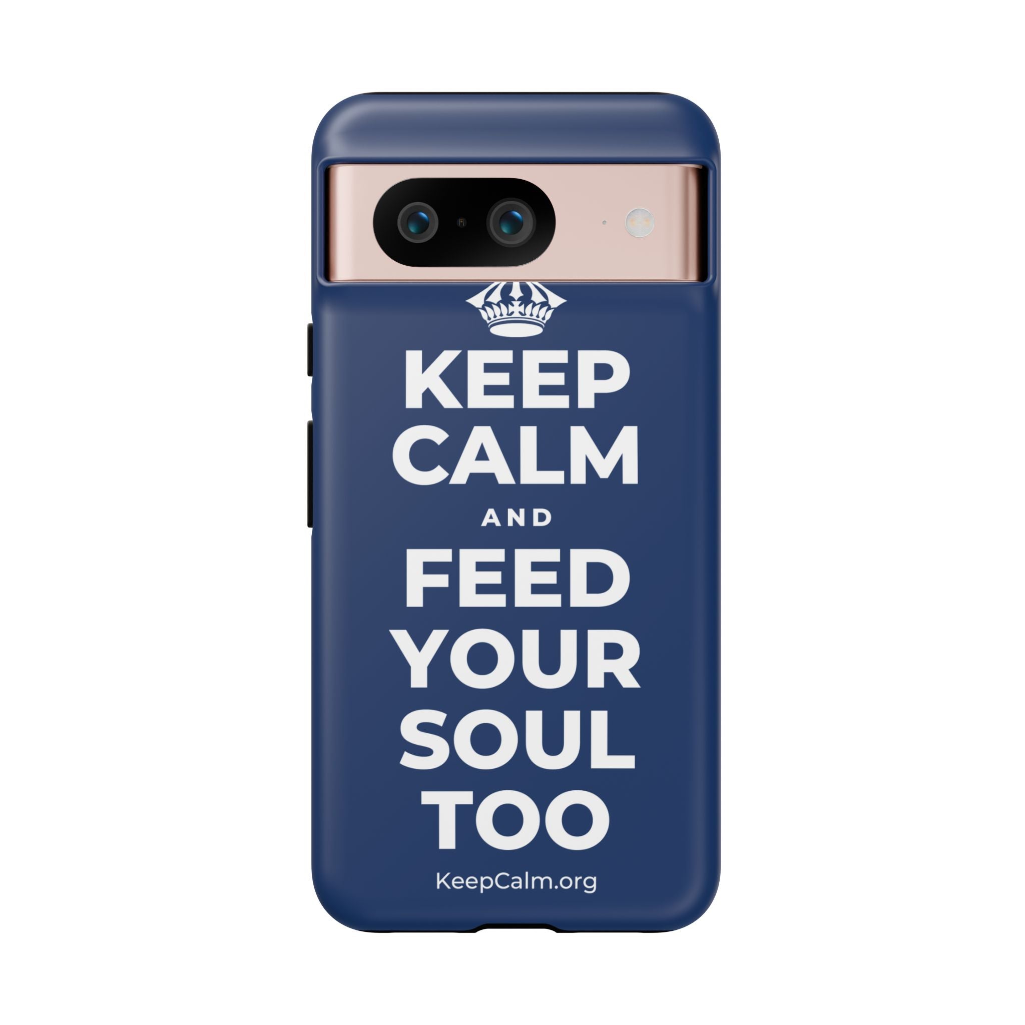 KEEP CALM AND FEED YOUR SOUL TOO Phone Case