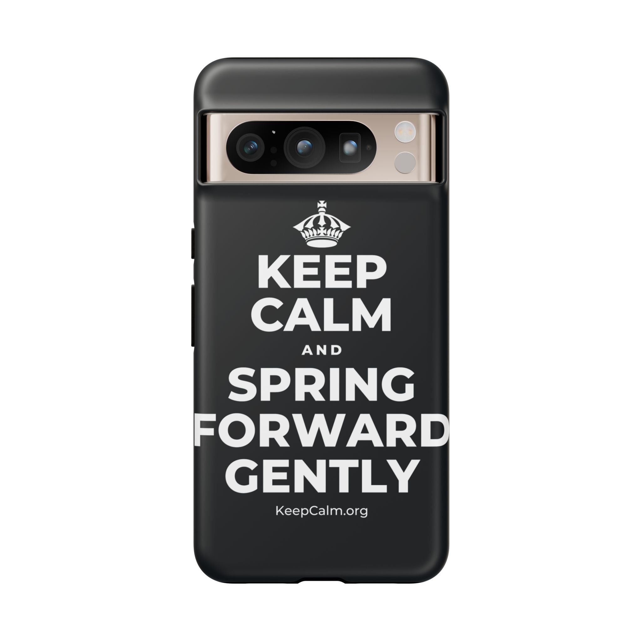 KEEP CALM AND SPRING FORWARD GENTLY Phone Case (Dark)