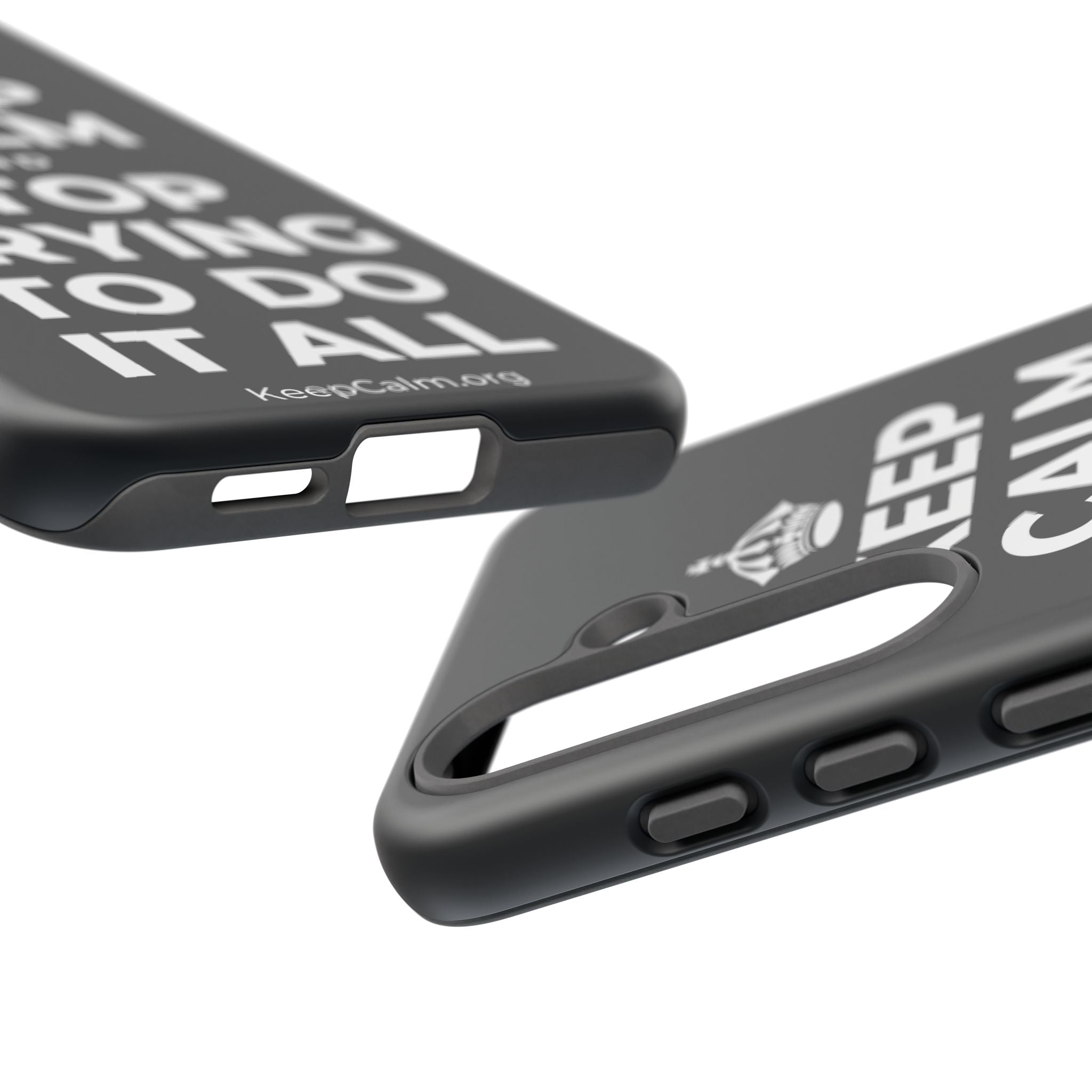 KEEP CALM AND STOP TRYING TO DO IT ALL Phone Case (Dark)