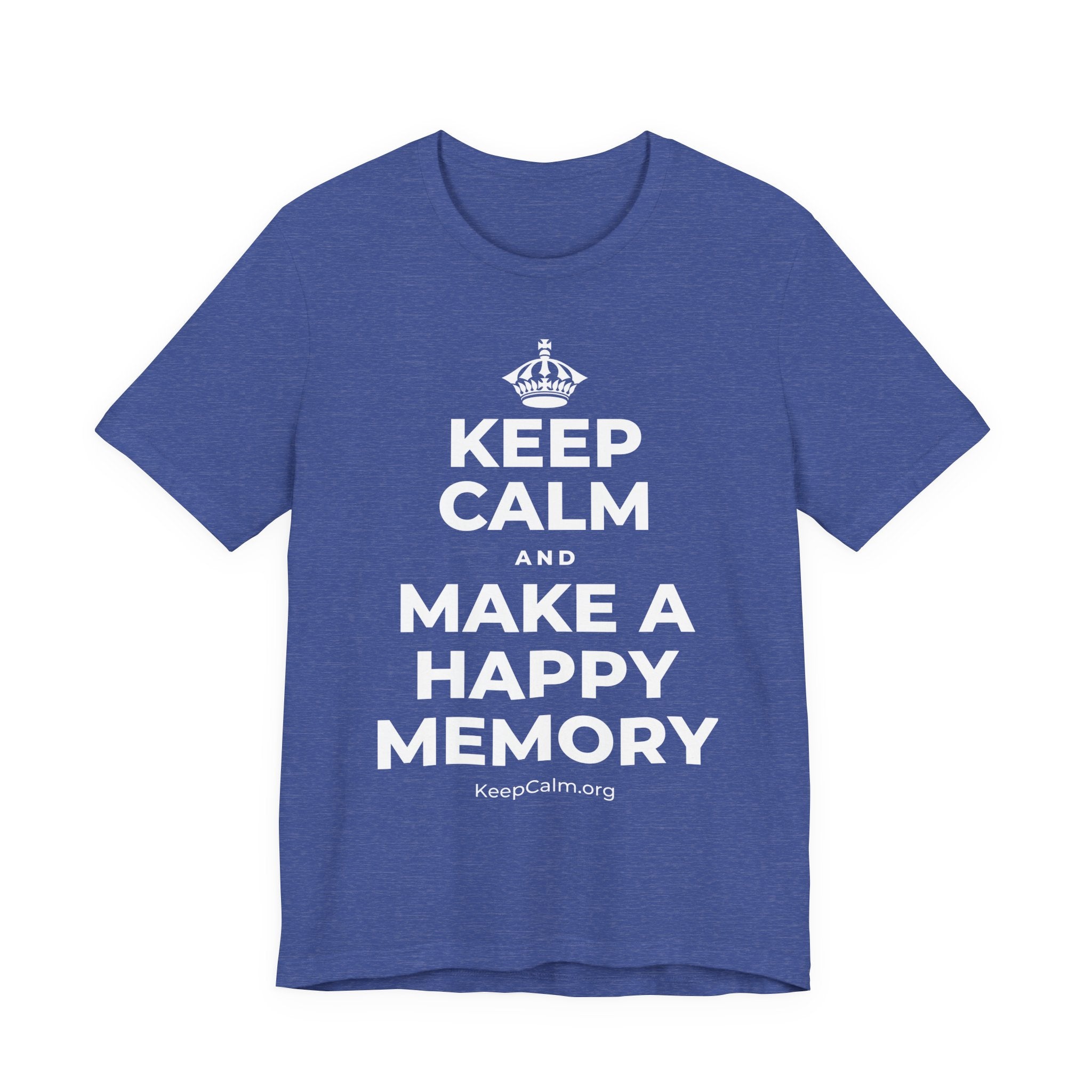 KEEP CALM AND MAKE A HAPPY MEMORY T-Shirt (Baby Blue–Silver)
