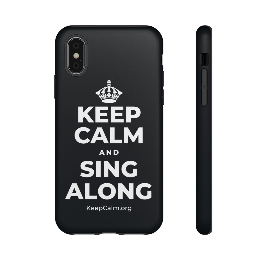 KEEP CALM AND SING ALONG Phone Case (Dark)