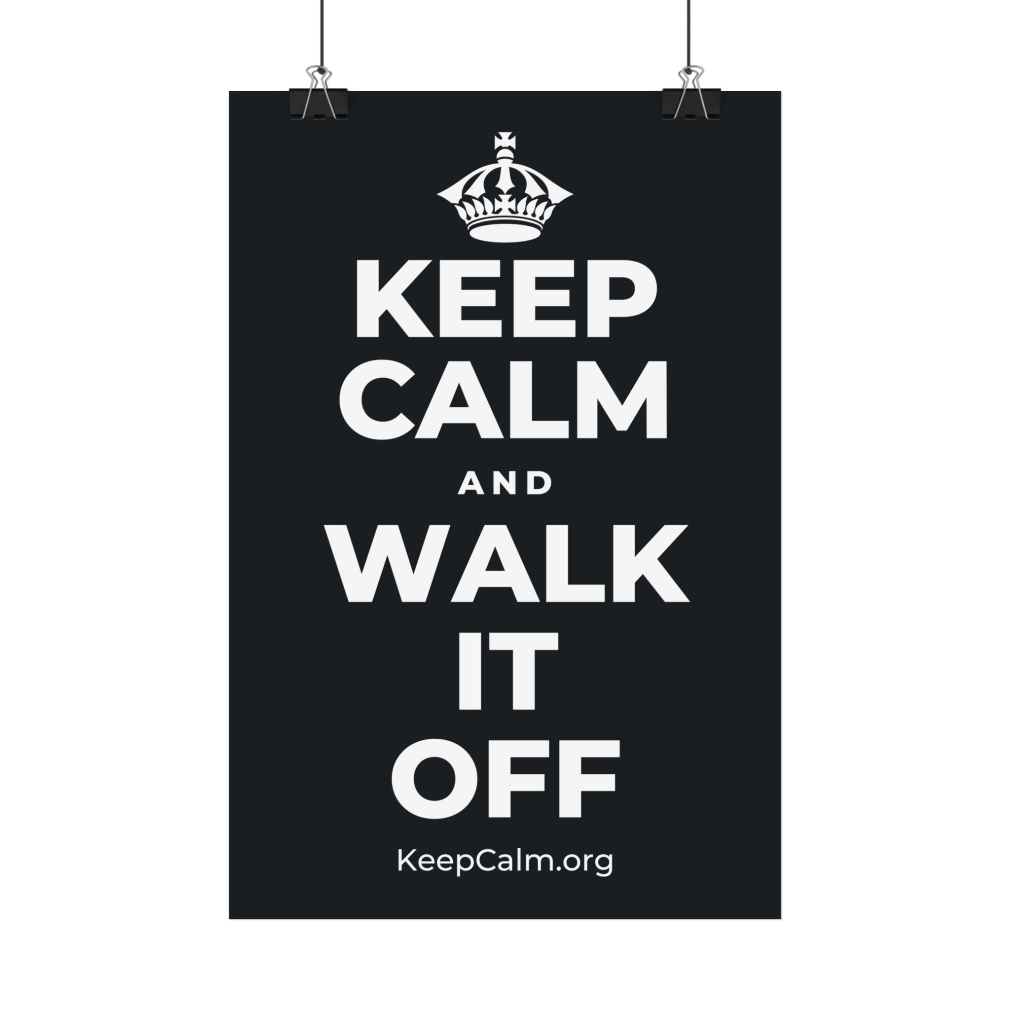 KEEP CALM AND WALK IT OFF Satin Poster (Dark)