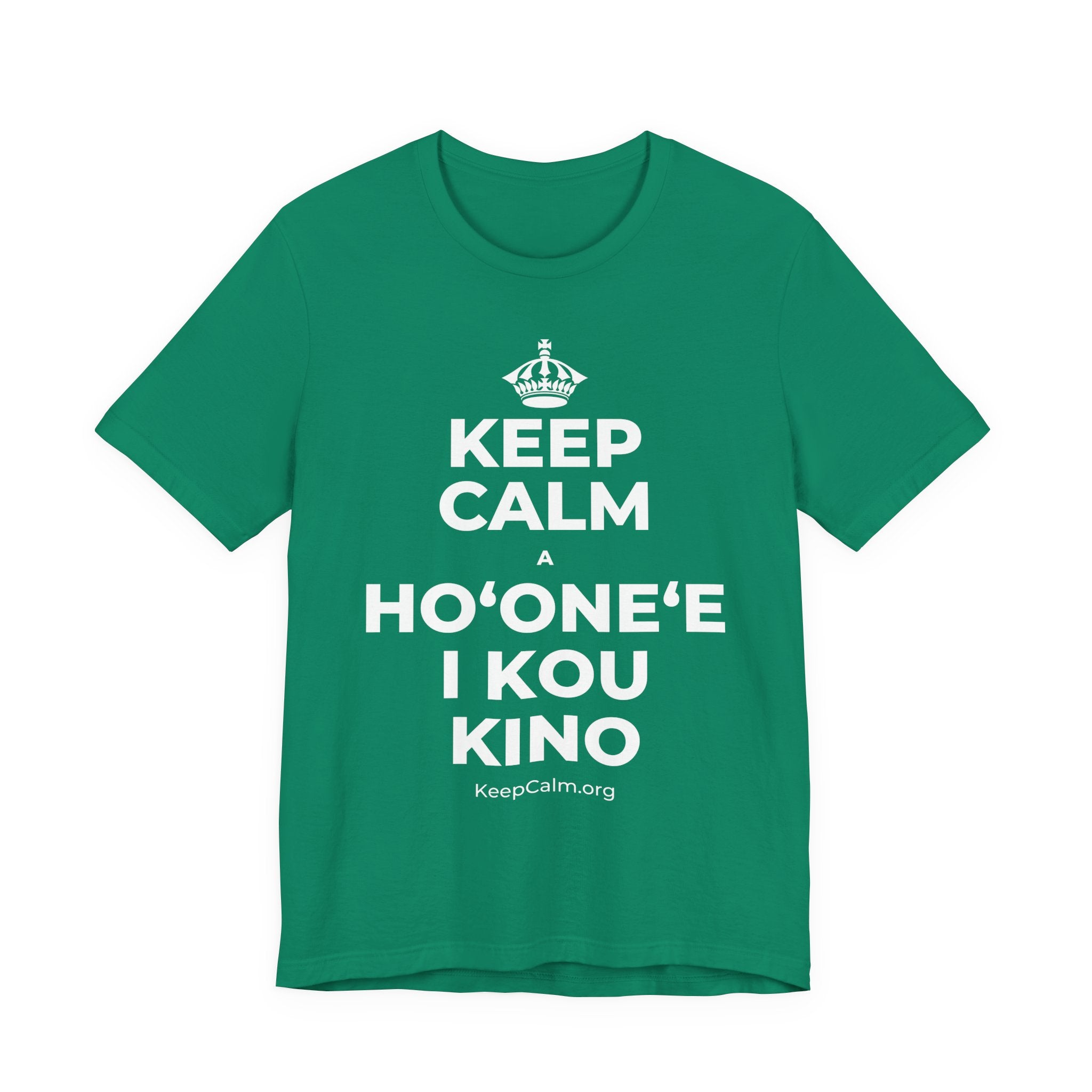 KEEP CALM A HOʻONEʻE I KOU KINO T-Shirt (White–Asphalt)