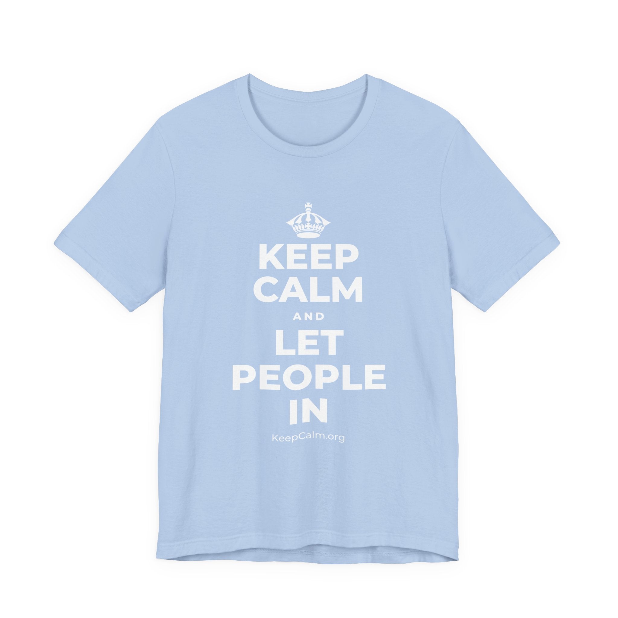 KEEP CALM AND LET PEOPLE IN T-Shirt (Baby Blue–Silver)