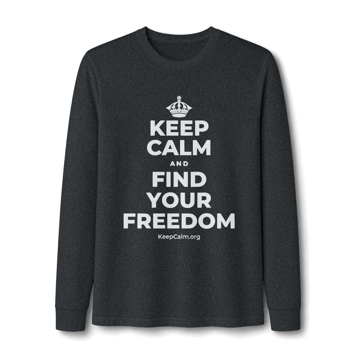 KEEP CALM AND FIND YOUR FREEDOM Long Sleeve Tee
