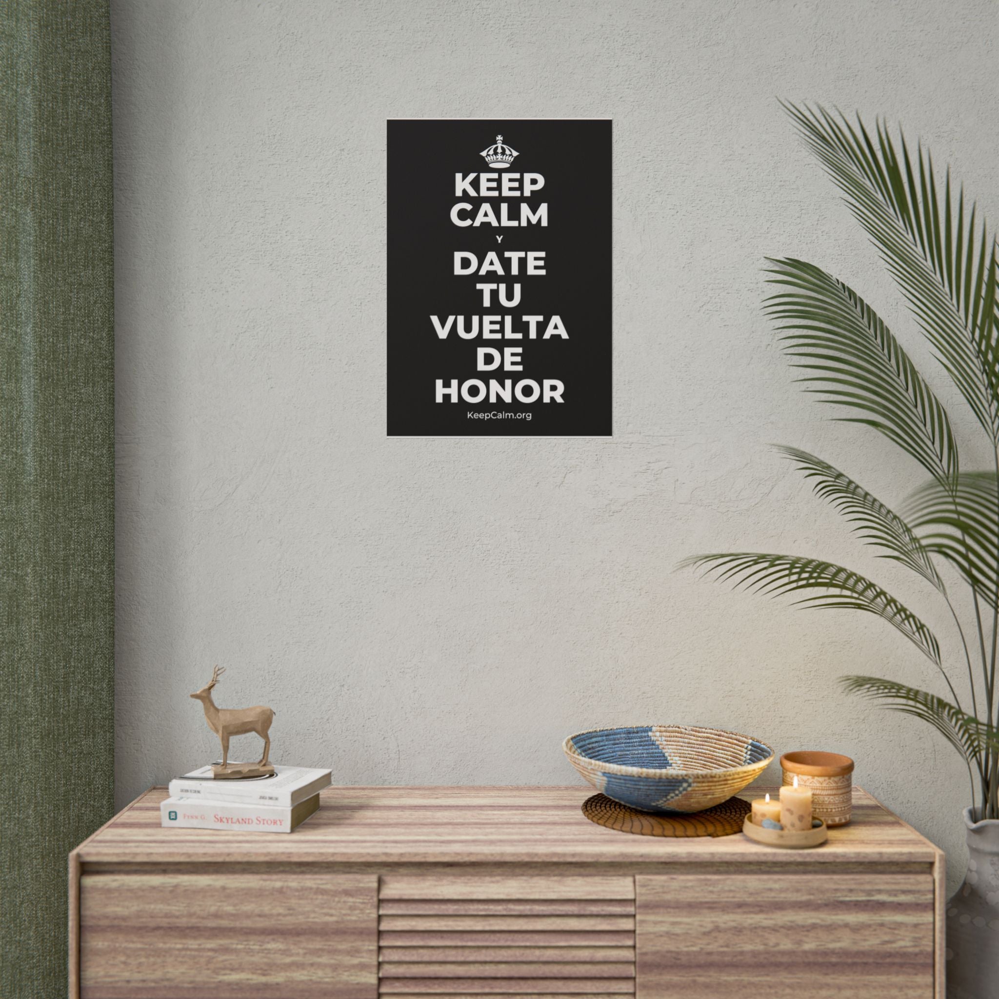 KEEP CALM Y DATE TU VUELTA DE HONOR Poster
