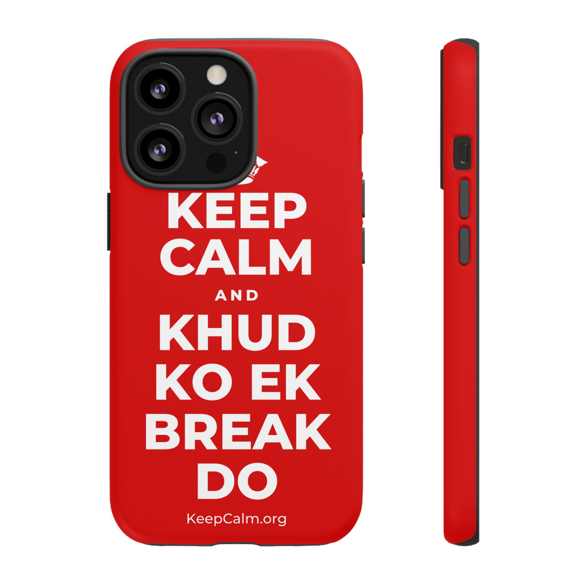 KEEP CALM AND KHUD KO EK BREAK DO Phone Case