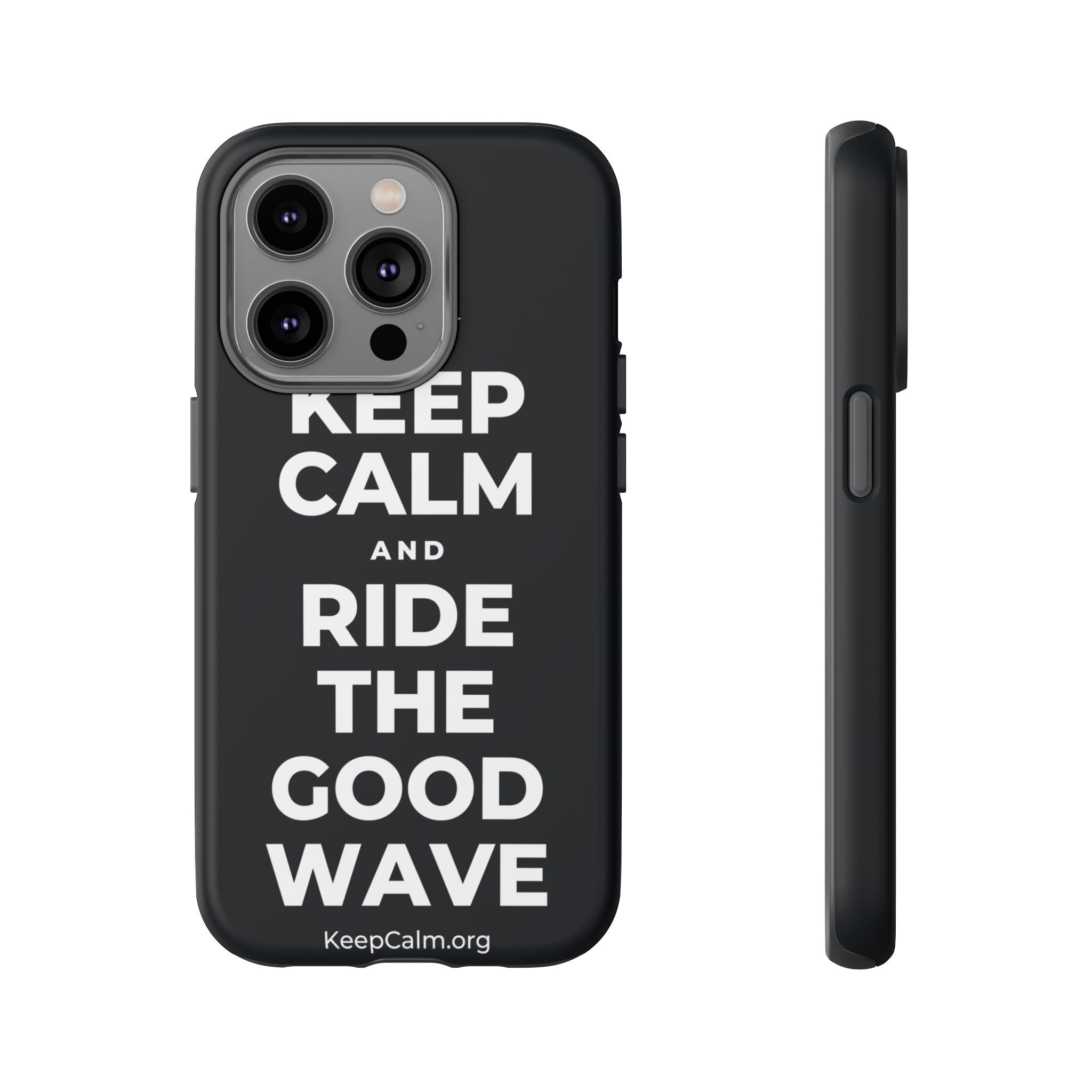 KEEP CALM AND RIDE THE GOOD WAVE Phone Case (Dark)