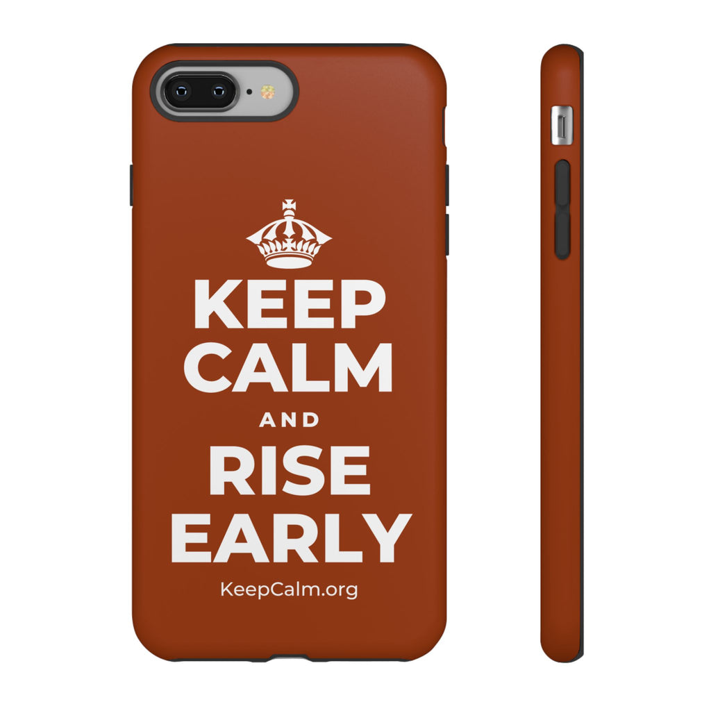 KEEP CALM AND RISE EARLY Phone Case
