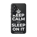 KEEP CALM AND SLEEP ON IT Phone Case (Dark)