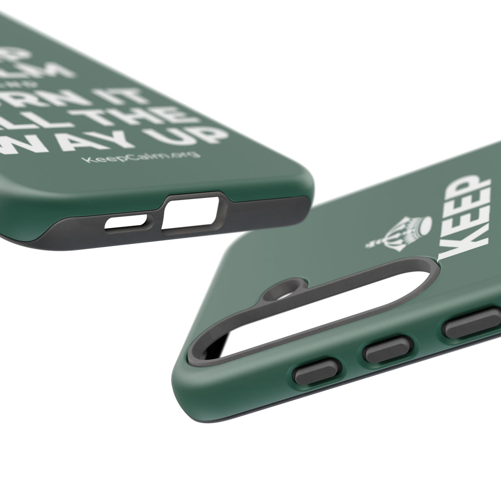 KEEP CALM AND TURN IT ALL THE WAY UP Phone Case