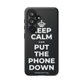 KEEP CALM AND PUT THE PHONE DOWN Phone Case (Dark)